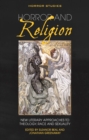 Horror and Religion : New Literary Approaches to Theology, Race and Sexuality - eBook