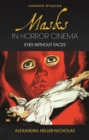 Masks in Horror Cinema : Eyes Without Faces - eBook