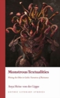Monstrous Textualities : Writing the Other in Gothic Narratives of Resistance - Book