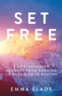 Set Free : A Life-Changing Journey from Banking to Buddhism in Bhutan - eBook