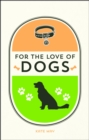 For the Love of Dogs - eBook