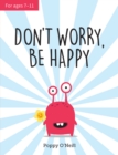 Don't Worry, Be Happy : A Child's Guide to Overcoming Anxiety - Book