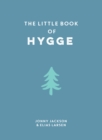 The Little Book of Hygge : Comforting Quotes, Wise Words and Tips on How To Bring Danish Cosiness Into Your Life - eBook