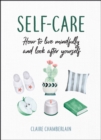 Self-Care : How to Live Mindfully and Look After Yourself - Book