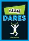 Stag Dares : A Collection of Ridiculous and Riotous Ways to Energise Any Stag Do - eBook