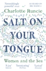 Salt On Your Tongue : Women and the Sea - eBook