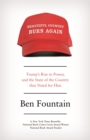Beautiful Country Burn Again : Trump’s Rise to Power, and the State of the Country that Voted for Him - eBook