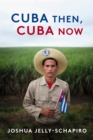 Cuba Then, Cuba Now - eBook