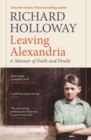 Leaving Alexandria : A Memoir of Faith and Doubt - Book