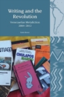 Writing and the Revolution : Venezuelan Metafiction 2004-2012 - Book
