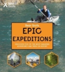 Bear Grylls Epic Adventure Series - Epic Expeditions - Book