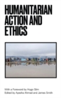 Humanitarian Action and Ethics - eBook