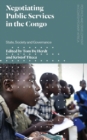 Negotiating Public Services in the Congo : State, Society and Governance - eBook