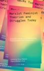 Marxist-Feminist Theories and Struggles Today : Essential writings on Intersectionality, Postcolonialism and Ecofeminism - Book