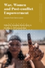 War, Women and Post-Conflict Empowerment : Lessons from Sierra Leone - eBook