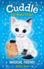 Cuddle the Magic Kitten Book 1 : Magical Friends - eBook