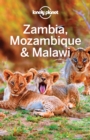 Lonely Planet Zambia, Mozambique & Malawi - eBook