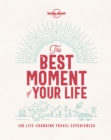 Lonely Planet The Best Moment Of Your Life - Book