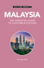 Malaysia - Culture Smart! : The Essential Guide to Customs & Culture - Book