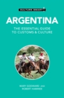 Argentina - Culture Smart! : The Essential Guide to Customs &amp; Culture - eBook