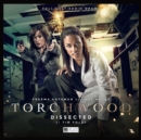 Torchwood #36 Dissected - Book
