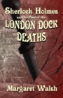 Sherlock Holmes and The Case of The London Dock Deaths - Book