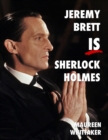 Jeremy Brett is Sherlock Holmes - Book