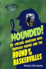 Hounded : My Lifelong Obsession with Sherlock Holmes and the Hound of the Baskervilles - eBook