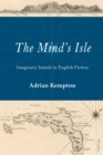 The Mind's Isle : Imaginary Islands in English Fiction - eBook