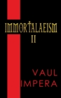 Immortalaeism II - Book