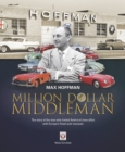 Max Hoffman : Million Dollar Middleman - Book