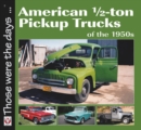 American 1/2-ton Pickup Trucks of the 1950s - eBook