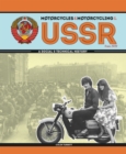 Motorcycles & Motorcycling in the USSR from 1939 : – a Social and Technical History - eBook