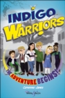 Indigo Warriors : The Adventure Begins! - eBook