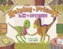 Helping a friend : Alice the Aspiesaurus - Book