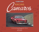 Racing Camaros : An International Photographic History 1966-1984 - eBook