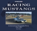 Racing Mustangs : An International Photographic History 1964-1986 - eBook