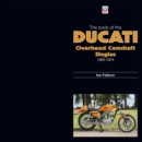 The Book of the Ducati Overhead Camshaft Singles - eBook