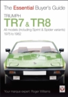 Triumph TR7 & TR8 : The Essential Buyer’s Guide - eBook