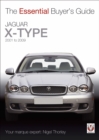 Jaguar X-Type – 2001 to 2009 : The Essential Buyer's Guide - eBook