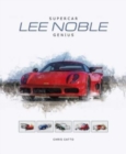 Lee Noble – Supercar Genius - Book