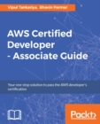 AWS Certified Developer - Associate Guide : An effective guide to becoming an AWS Certified Developer - eBook