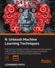 R: Unleash Machine Learning Techniques - eBook