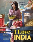 I Love India : Recipes and Stories From Morning to Midnight, City to Coast, and Past to Present - eBook