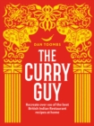 The Curry Guy : Recreate Over 100 of the Best British Indian Restaurant Recipes at Home - eBook