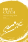 First, Catch : Study of a Spring Meal - Book