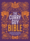The Curry Guy Bible : Recreate Over 200 Indian Restaurant and Takeaway Classics at Home - Book