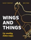 Wings and Things : Lip-smacking Chicken Recipes - eBook