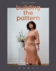 Building the Pattern : Sew Your Own Capsule Wardrobe - Book