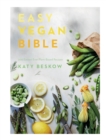 Easy Vegan Bible : 200 Easiest Ever Plant-based Recipes - eBook